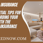 10 Essential Tips for Safeguarding Your Home with the Perfect Insurance Policy