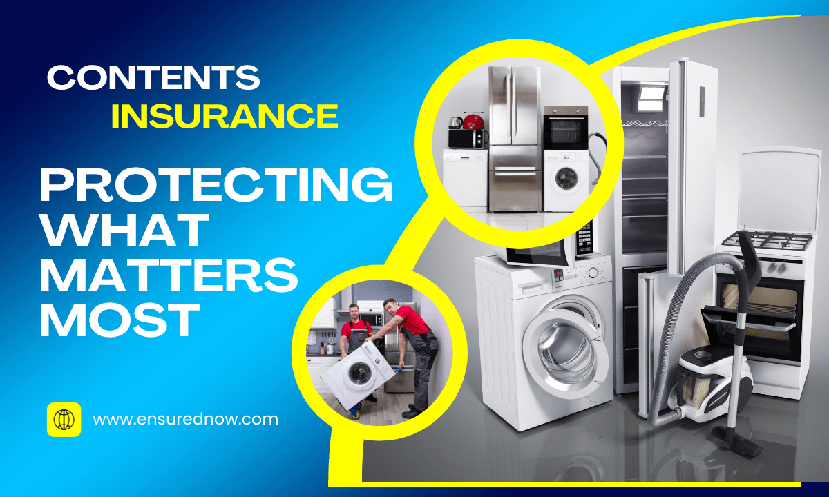 Contents Insurance: Protecting What Matters Most