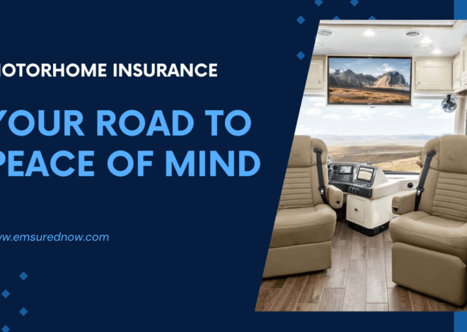 Motorhome Insurance: Find Peace of Mind on the Road